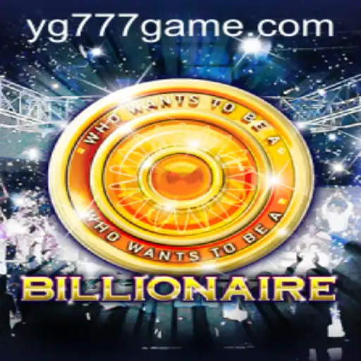 Exploring 'Billionaire': The Game of Ultimate Success with YG777