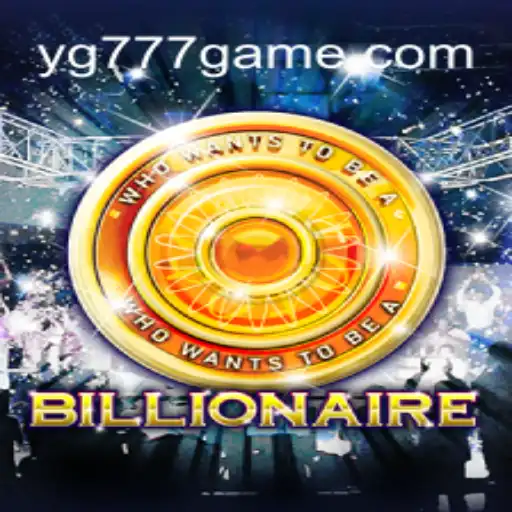 Exploring 'Billionaire': The Game of Ultimate Success with YG777