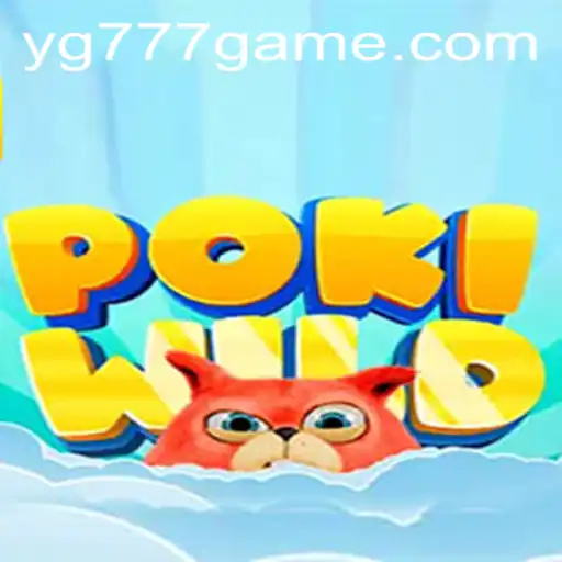 Exploring the Exciting World of PokiWild and YG777